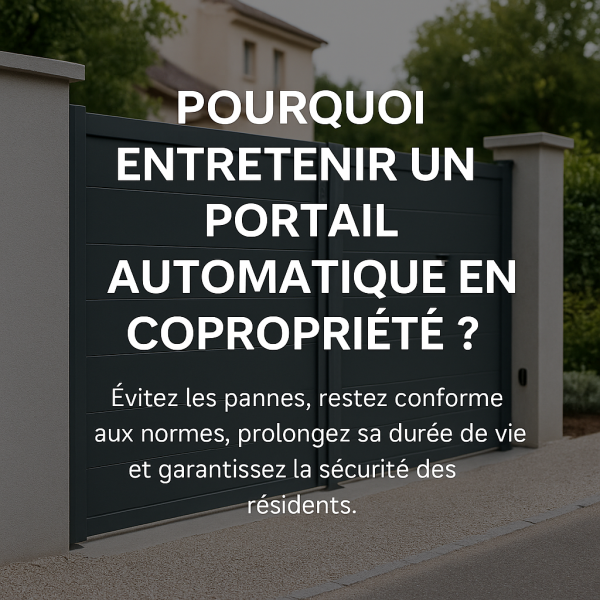 Pourquoi entretenir un portail automatique en copropriété ?